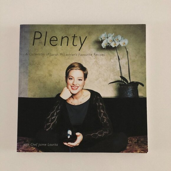 Celebrity Cookbook Plenty Collection of Sarah McLachlan's Favorite Recipes - Picture 5 of 5